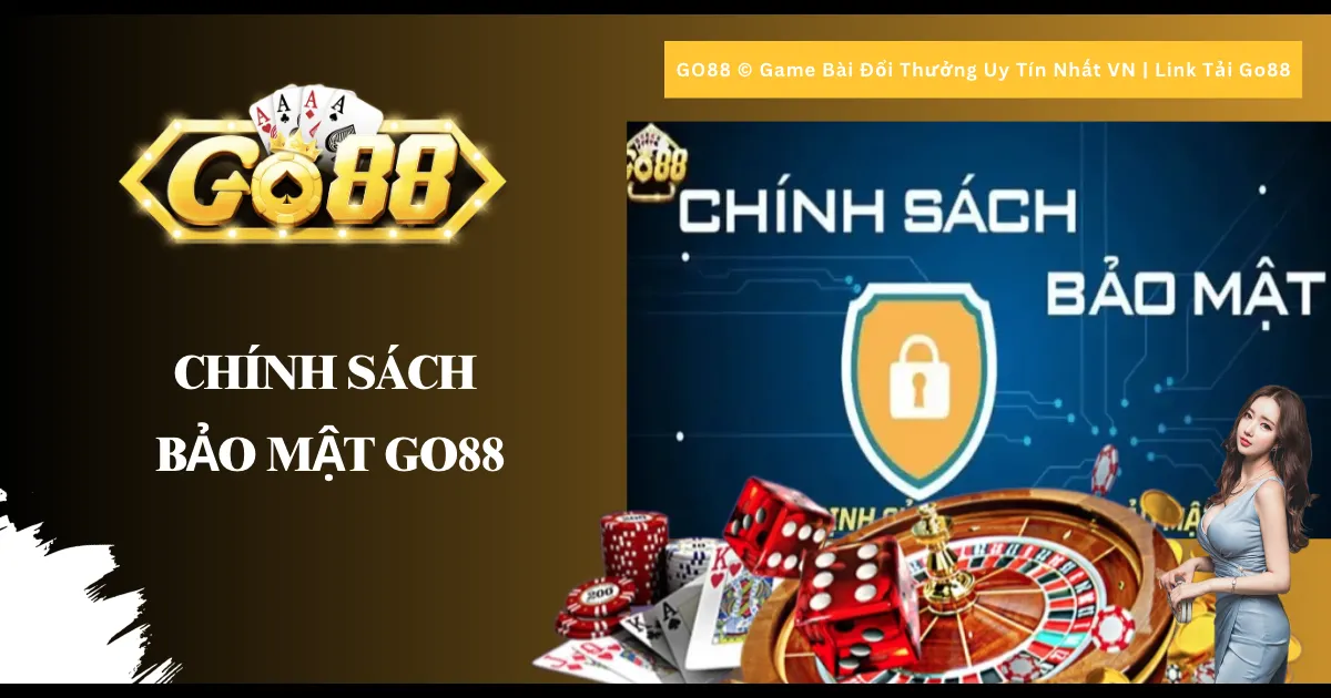 Chính sách bảo mật Go88