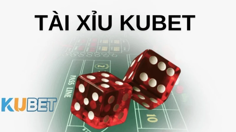 Game tài xỉu online uy tín Kubet - Nền tảng cá cược quốc tế