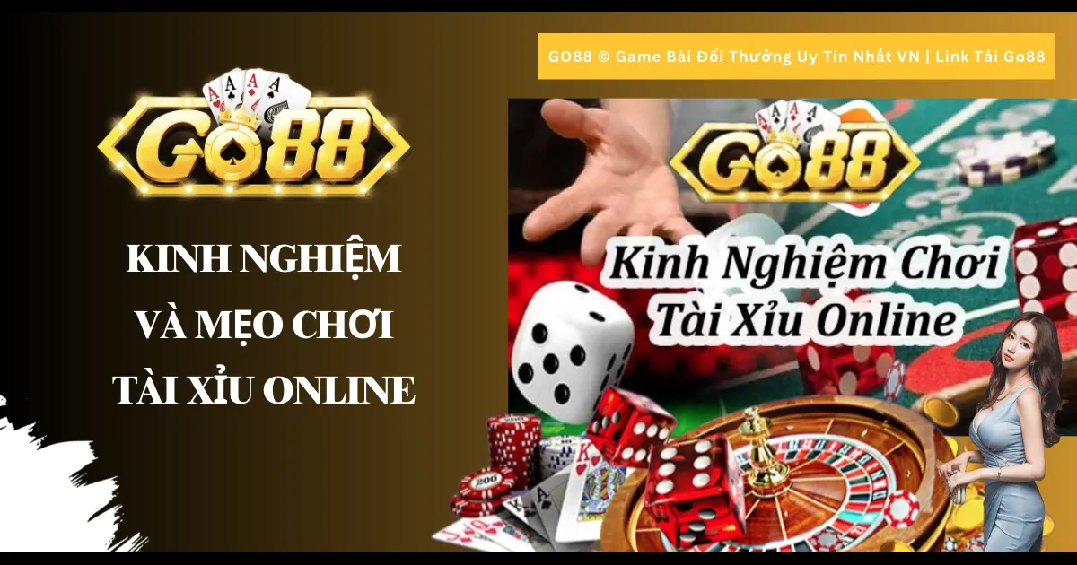 Kinh nghiệm và mẹo chơi Tài xỉu online 2024