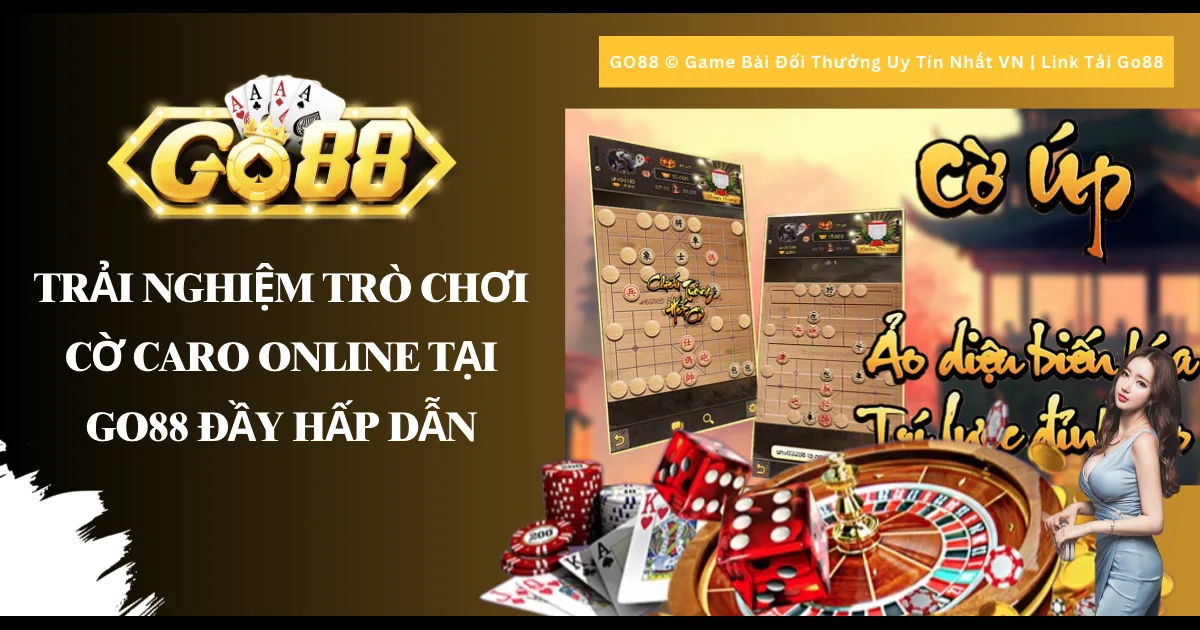 Chơi game Cờ Up Online Tại Go88 có miễn phí không?