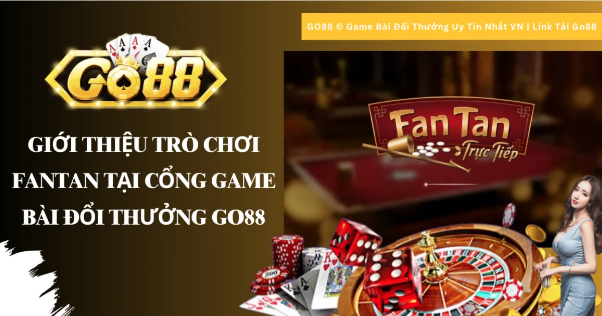 Fantan tại Go88