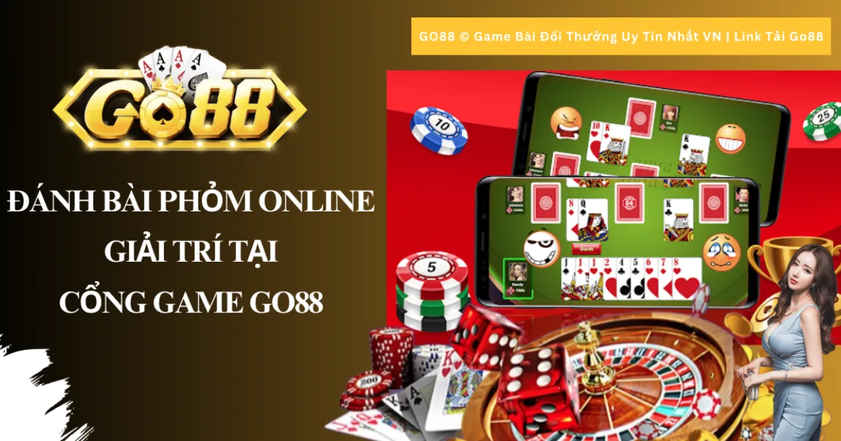 Phỏm online tại Go88